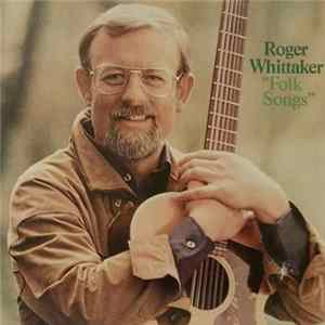 FLAC Roger Whittaker - Folk Songs