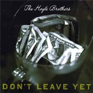 FLAC Hoyle Brothers - Don't Leave Yet
