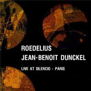 FLAC Roedelius & Jean-Benoît Dunckel - Live At Silencio - Paris