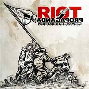FLAC Riot Propaganda - United Artist Of Revolution