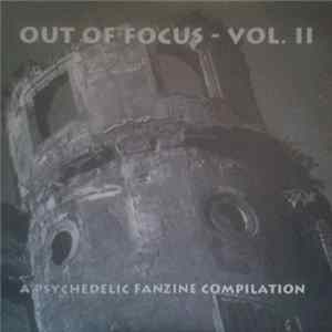 FLAC Various - Out Of Focus - Vol. II - A Psychedelic Fanzine Compilation