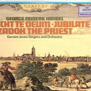 FLAC Georg Friedrich Händel - Utrecht Te Deum - Jubilate - Zadok The Priest