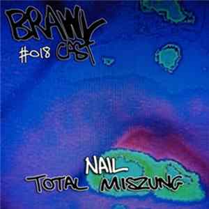 FLAC DJ Nail - Total Miszung