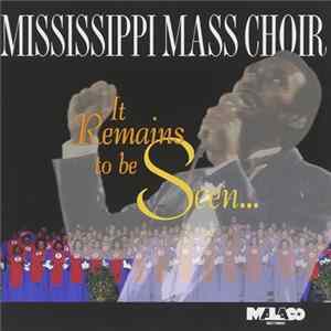 FLAC Mississippi Mass Choir - It Remains To Be Seen