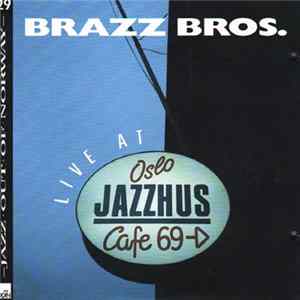 FLAC Brazz Bros. - Live at Oslo Jazzhus