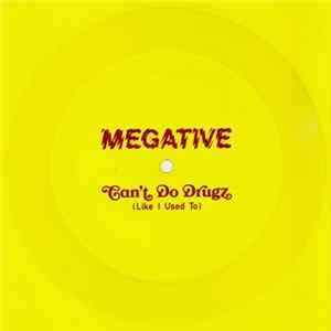 FLAC Megative - Can't Do Drugz (Like I Used To)
