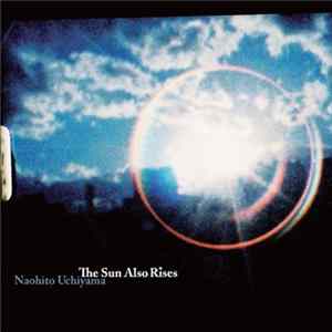 FLAC Naohito Uchiyama - The Sun Also Rises
