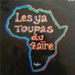 FLAC Les Ya Toupas du Zaïre - Les Ya Toupas du Zaïre