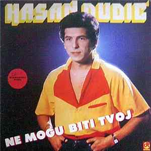 FLAC Hasan Dudić - Ne Mogu Biti Tvoj