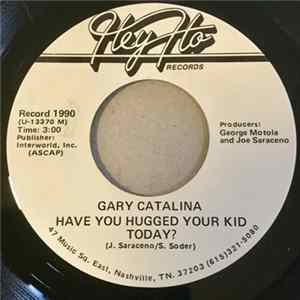 FLAC Gary Catalina - Have You Hugged Your Kid Today