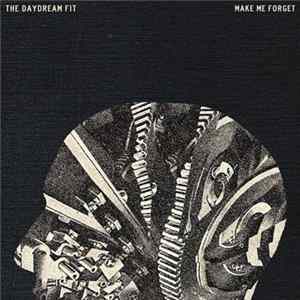 FLAC The Daydream Fit - Make Me Forget (EP)