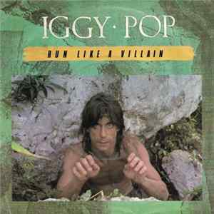 FLAC Iggy Pop - Run Like A Villain