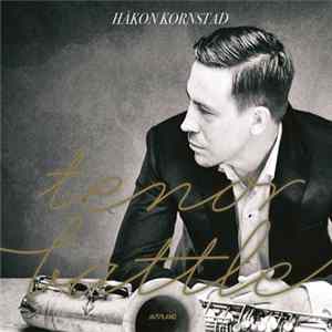 FLAC Håkon Kornstad - Tenor Battle