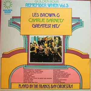 FLAC The Francis Bay Orchestra - Remember When Vol. 3 - Les Brown & Charlie Barnet's Greatest Hits