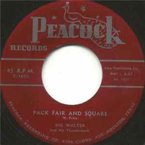 FLAC Big Walter And His Thunderbirds - Pack Fair And Square / Hello Maria