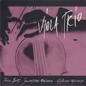 FLAC Paolo Botti, Salvatore Maiore, Anthony Moreno - Viola Trio