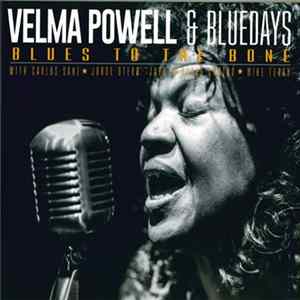 FLAC Velma Powell & Bluedays - Blues To The Bone