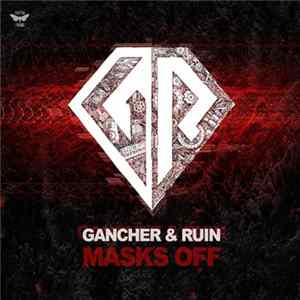 FLAC Gancher & Ruin - Masks Off