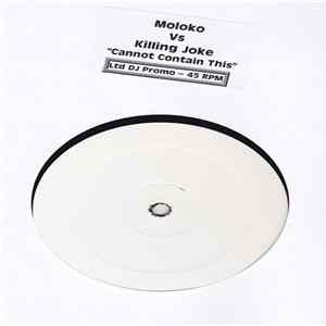 FLAC Moloko Vs Killing Joke - Cannot Contain This