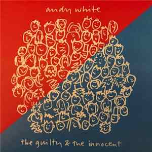 FLAC Andy White - The Guilty & The Innocent