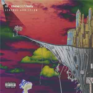 FLAC Machine Gun Kelly - General Admission