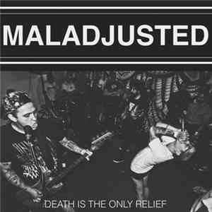 FLAC Maladjusted - Death Is The Only Relief