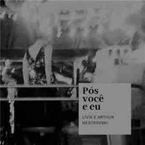 FLAC Lívia Nestrovski E Arthur Nestrovski - Pós Você E Eu
