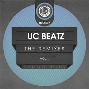 FLAC UC Beatz - The Remixes Vol 1
