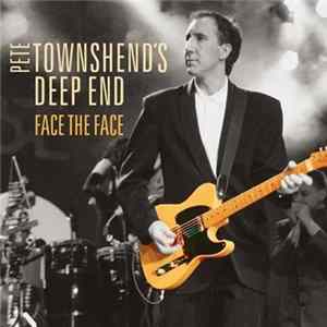 FLAC Pete Townshend's Deep End - Face The Face
