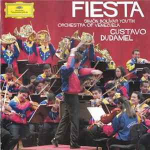 FLAC Simón Bolívar Youth Orchestra Of Venezuela, Gustavo Dudamel - Fiesta