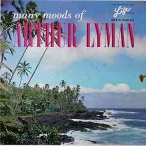 FLAC Arthur Lyman - Many Moods Of Arthur Lyman
