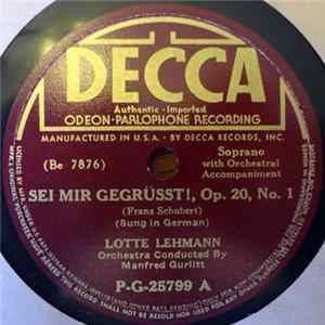 FLAC Franz Schubert, Lotte Lehmann, Manfred Gurlitt - Sei Mir Gegrussti, Op. 20, No. 1 / Auf Dem Wasser Zu Singen Op. 72
