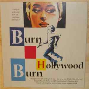 FLAC Burn Hollywood Burn - It Shouts And Sings With Life... Explodes With Love !