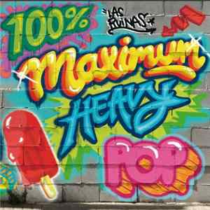 FLAC Las Ruinas - 100% Maximum Heavy Pop