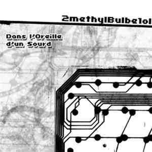 FLAC 2methylbulbe1ol - Dans L'Oreille D'un Sourd