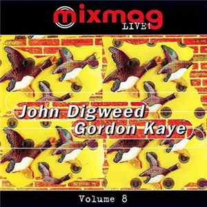 FLAC John Digweed / Gordon Kaye - Mixmag Live! Vol. 8