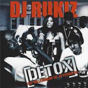 FLAC DJ Rukiz - Detox - The Millennium Of Aftermath