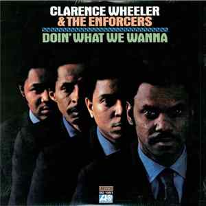 FLAC Clarence Wheeler & The Enforcers - Doin' What We Wanna