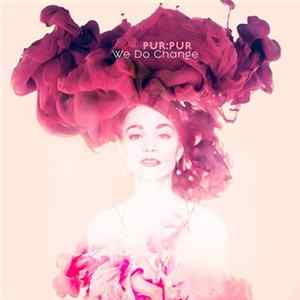FLAC Pur:Pur - We Do Change - Single