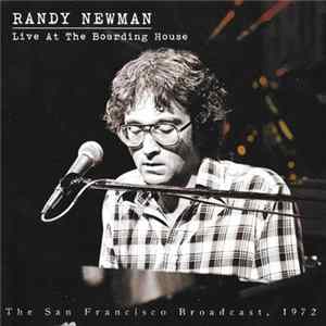 FLAC Randy Newman - Live At The Boarding House (The San Francisco Broadcast, 1972)