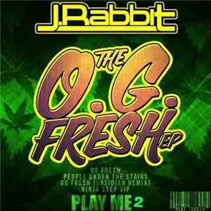 FLAC J.Rabbit - The OG Fresh EP