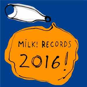 FLAC Various - Milk! Records 2016