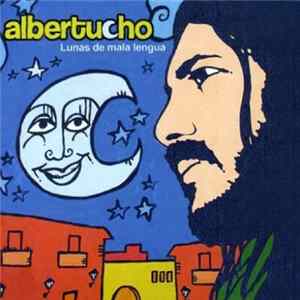 FLAC Albertucho - Lunas de Mala Lengua