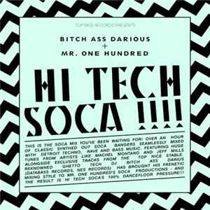FLAC Bitch Ass Darius + Mr One Hundred - Hi Tech Soca Mix