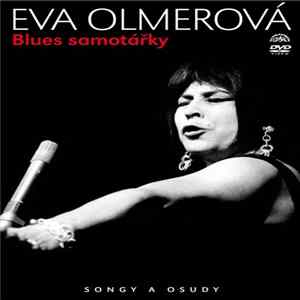 FLAC Eva Olmerová - Blues Samotářky - Songy A Osudy