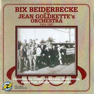 FLAC Bix Beiderbecke With Jean Goldkette And His Orchestra - 1924 - 1927