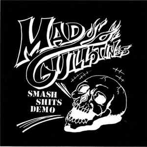 FLAC Mad Guillotines - Smash Shits Demo