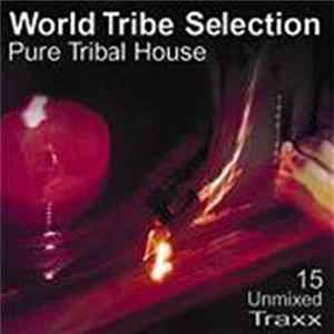 FLAC Various - World Tribe Selection - Pure Tribal House
