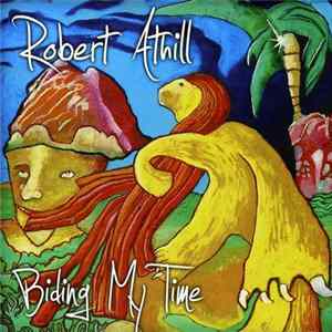FLAC Robert Athill - Biding My Time