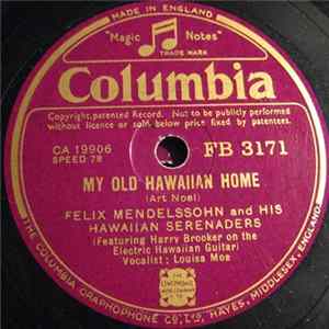 FLAC Felix Mendelssohn And His Hawaiian Serenaders - My Old Hawaiian Home / Rose Of Santa Luzia